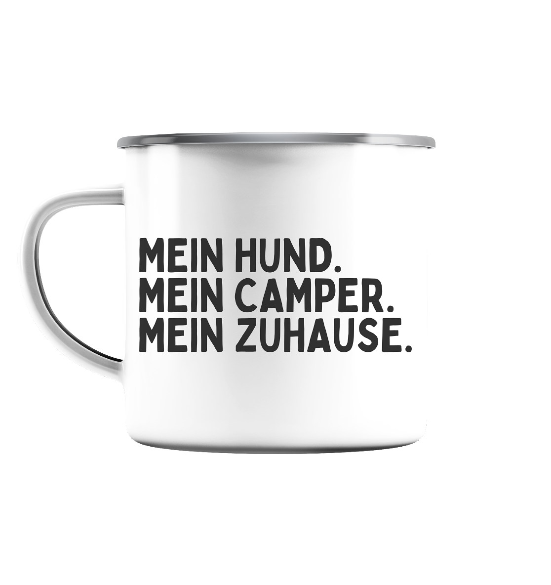 Mein Hund. Mein Camper. Mein Zuhause. - Emaille Tasse (Silber)