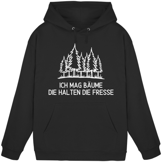 Ich mag Bäume, die halten die Fresse - Basic Unisex Hoodie