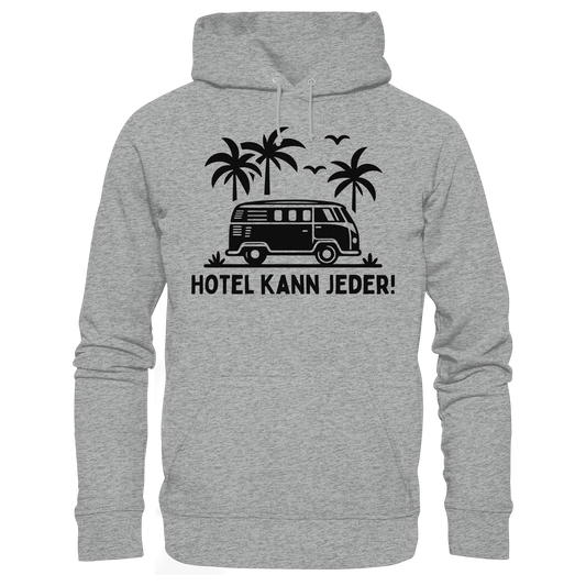 Hotel kann jeder! - Basic Unisex Hoodie
