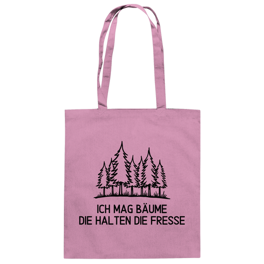 Ich mag Bäume die halten die Fresse - Baumwolltasche