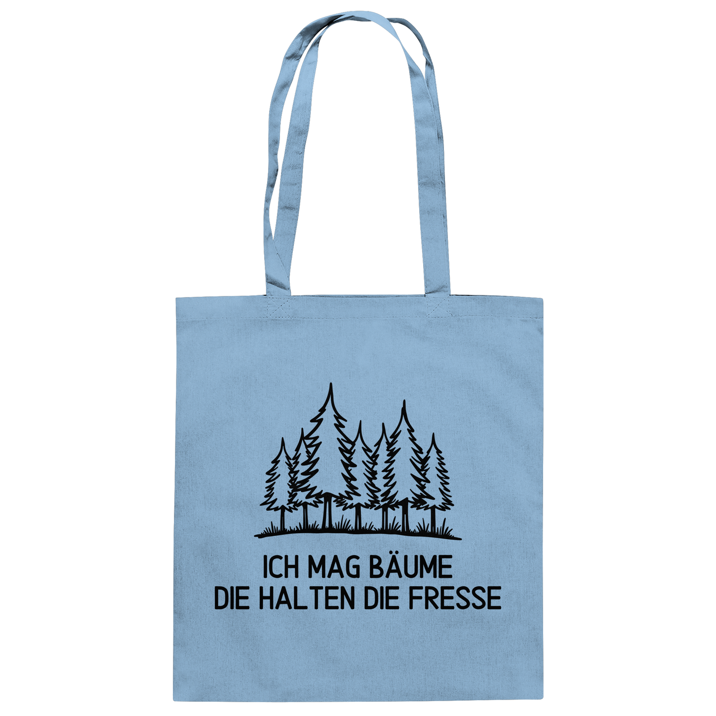Ich mag Bäume die halten die Fresse - Baumwolltasche