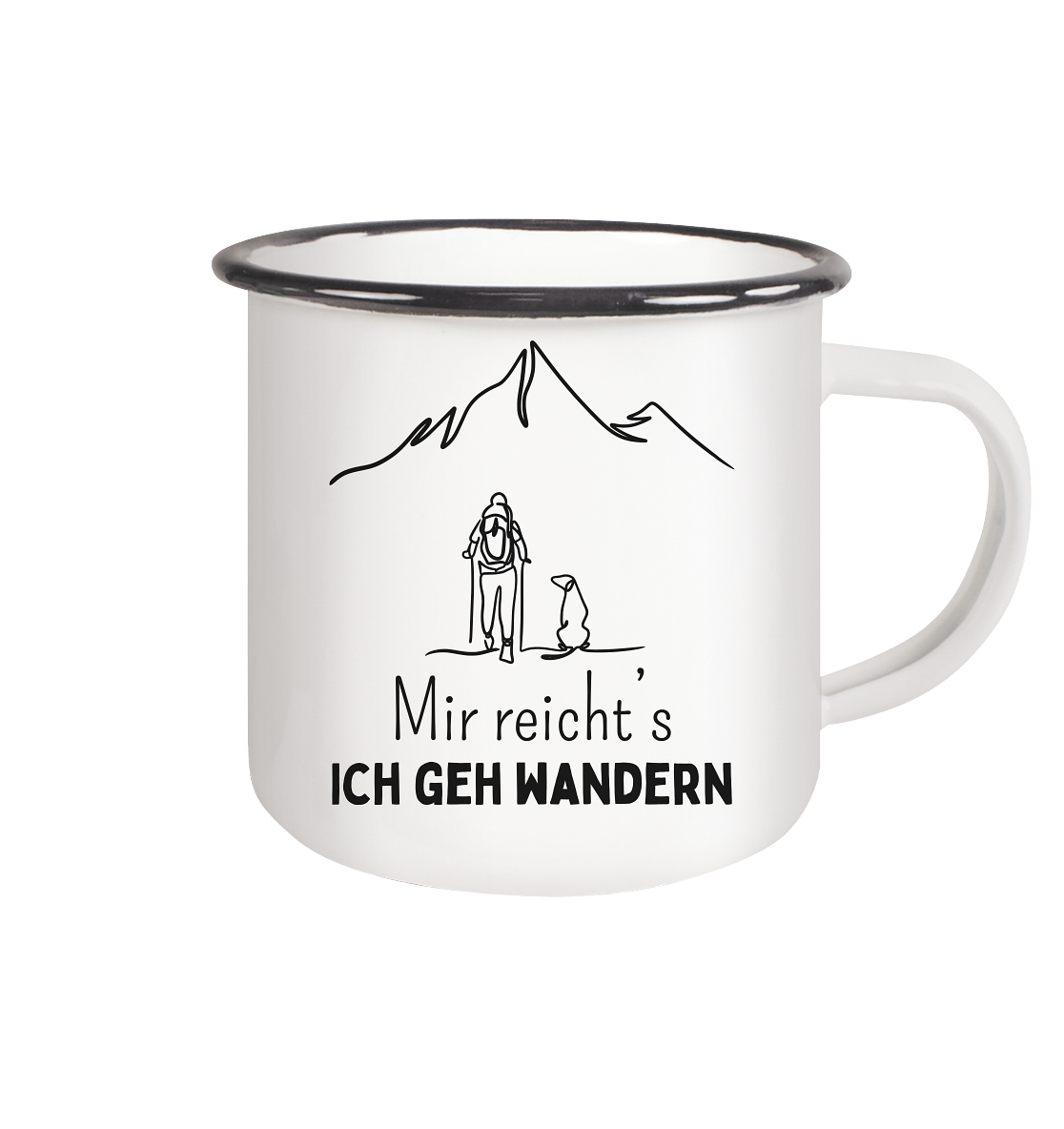 Mir reicht's ich geh wandern - Emaille Tasse (Black)