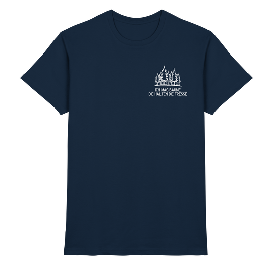 Ich mag Bäume, die halten die Fresse - Premium Shirt