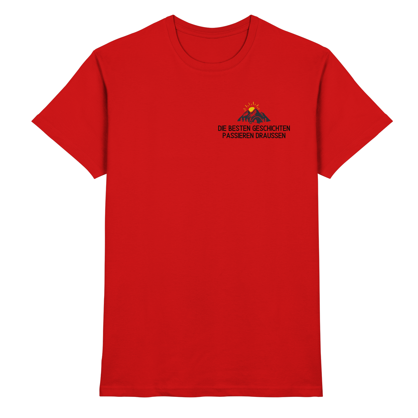 Die besten Geschichten passieren draussen - Premium Shirt