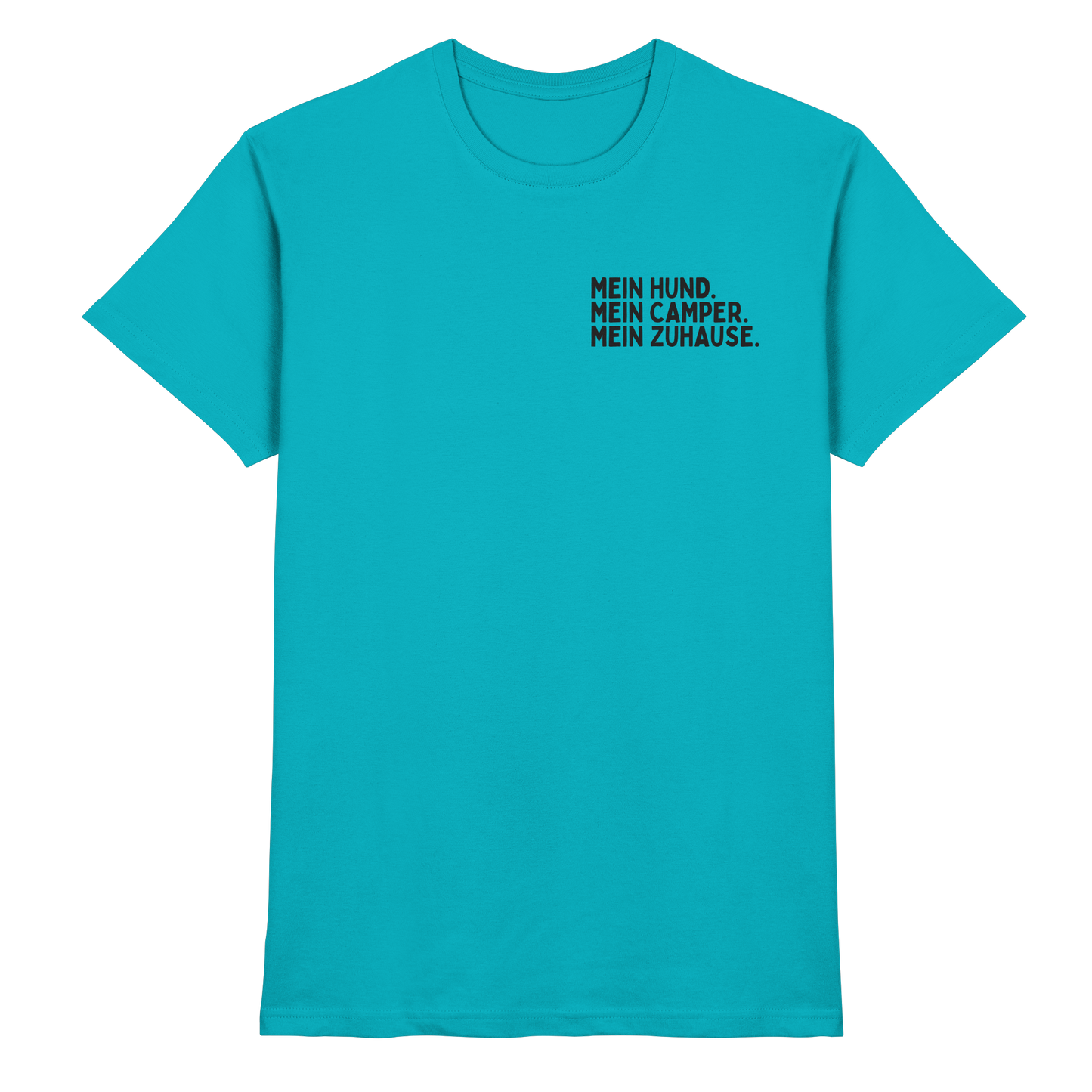 Mein Hund. Mein Camper. Mein Zuhause - Premium Shirt