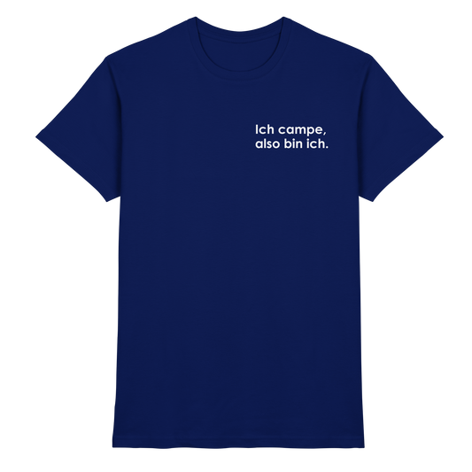 Ich campe, also bin ich. - Premium Shirt
