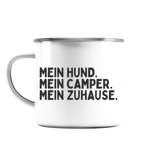 Mein Hund.  Mein Camper. Mein Zuhause. - Emaille Tasse (Silber)