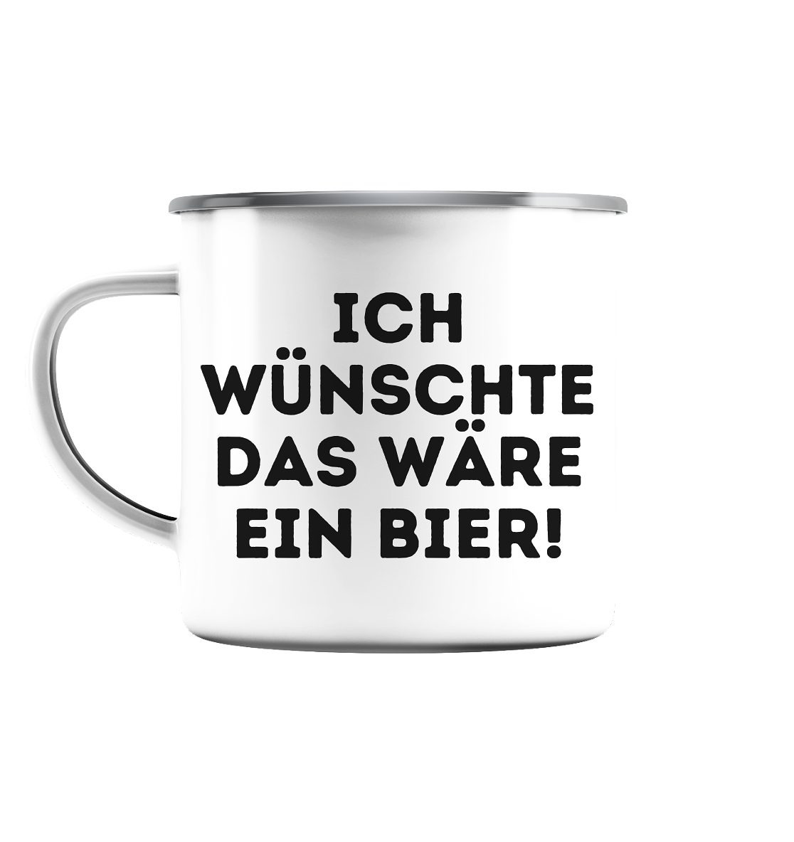 Ich wünschte das wäre ein Bier! - Emaille Tasse (Silber)