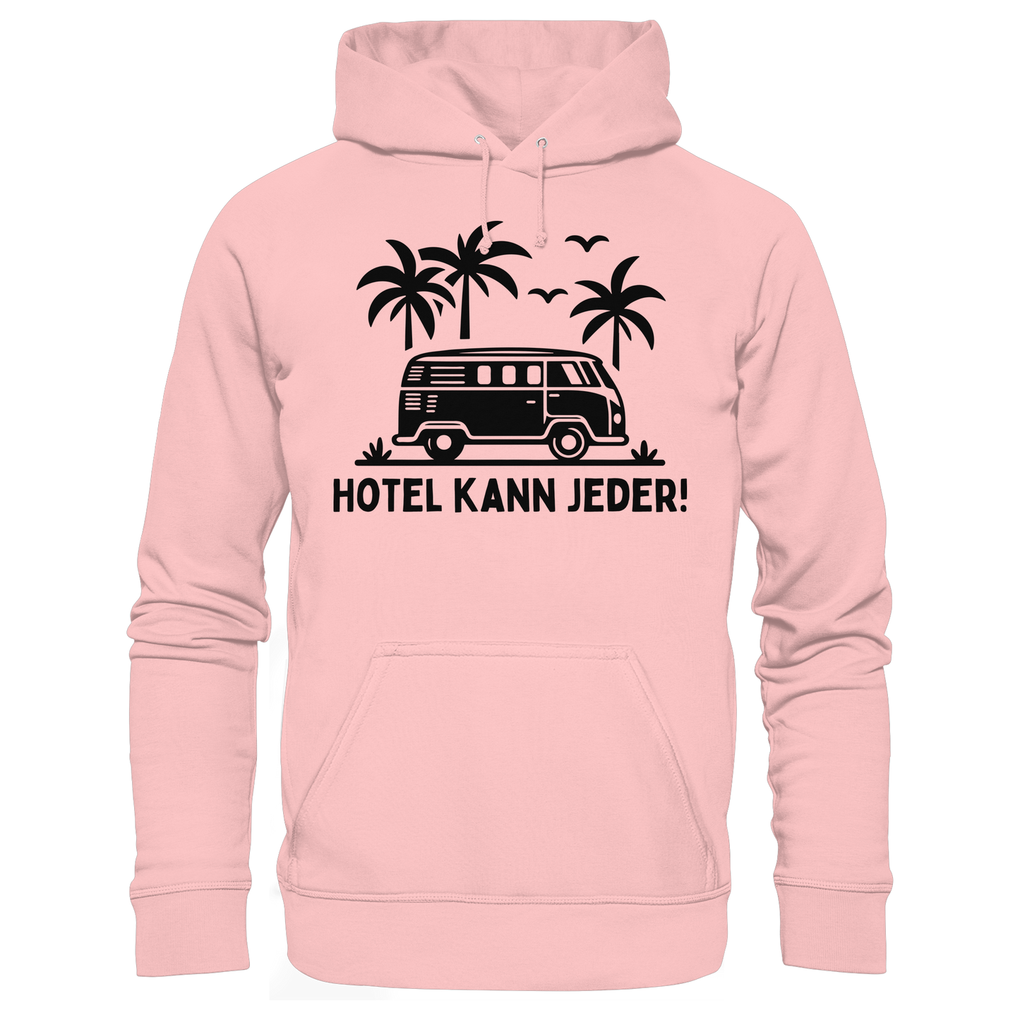 Hotel kann jeder! - Basic Unisex Hoodie