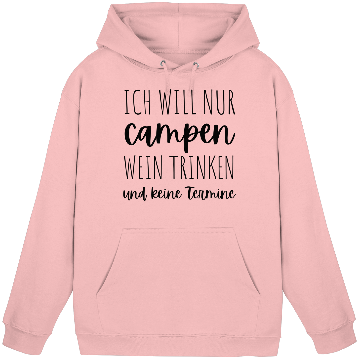 Ich will nur campen, Wein trinken und keine Termine - Basic Unisex Hoodie