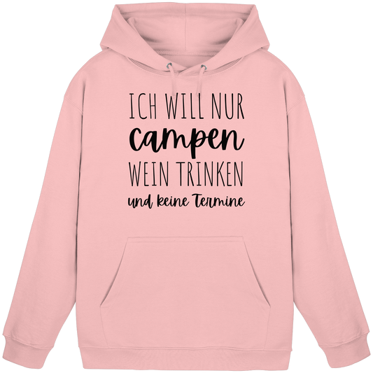 Ich will nur campen, Wein trinken und keine Termine - Basic Unisex Hoodie