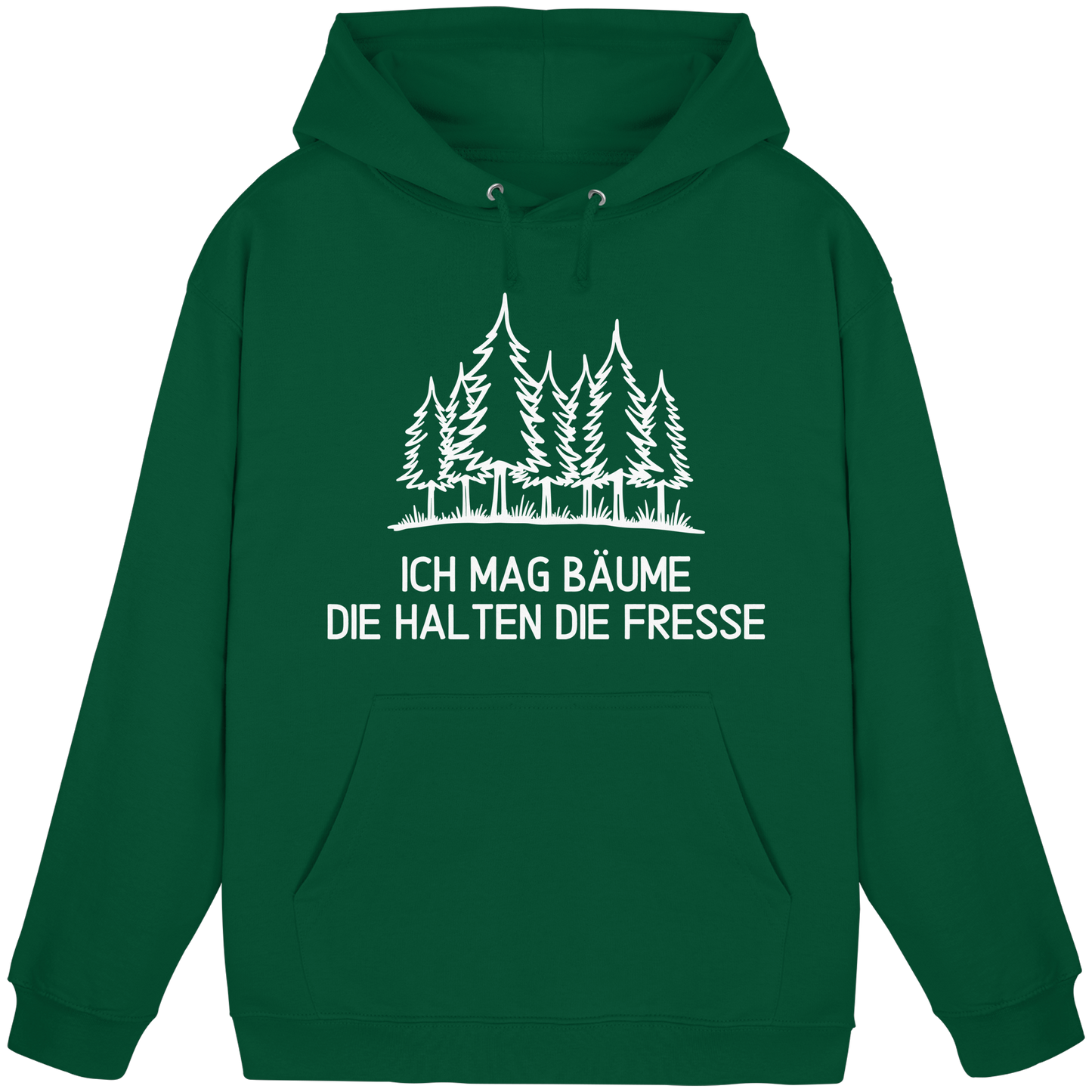 Ich mag Bäume, die halten die Fresse - Basic Unisex Hoodie