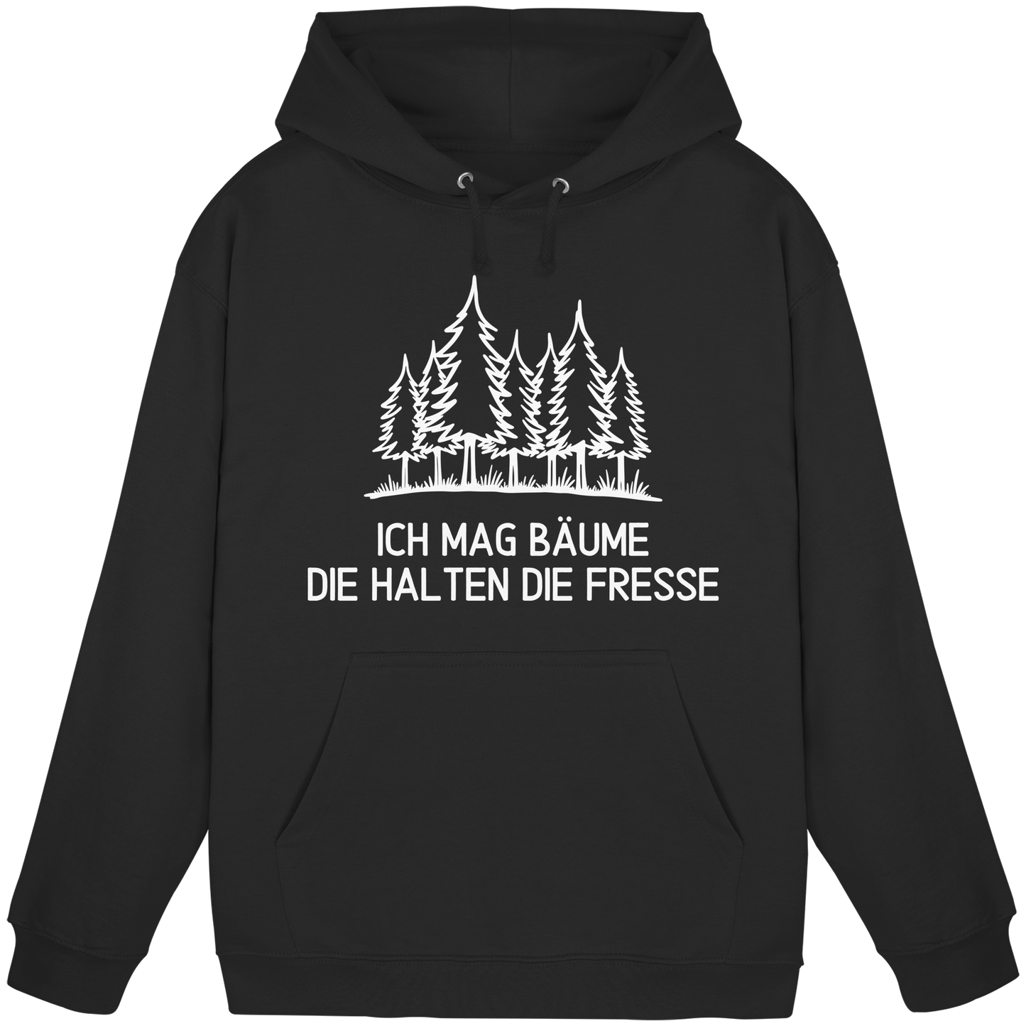 Ich mag Bäume, die halten die Fresse - Basic Unisex Hoodie