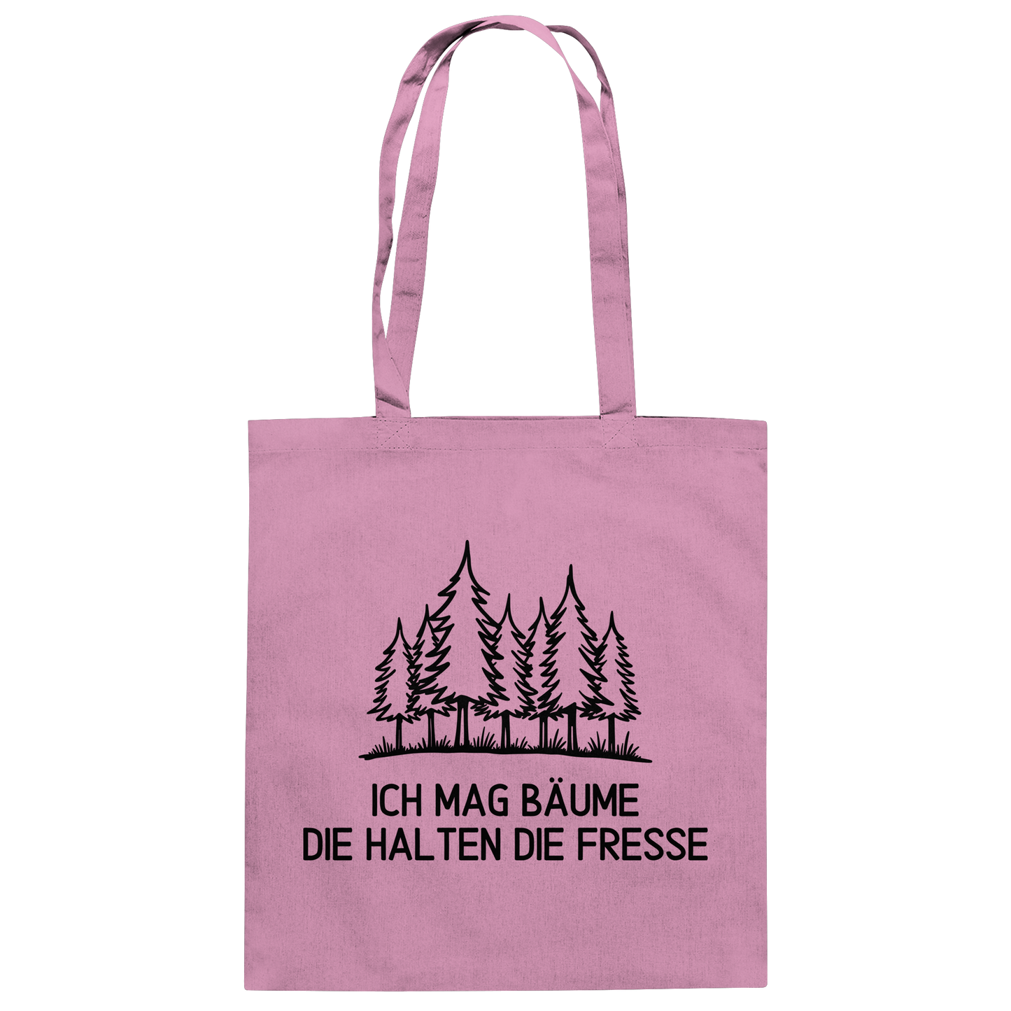 Ich mag Bäume die halten die Fresse - Baumwolltasche