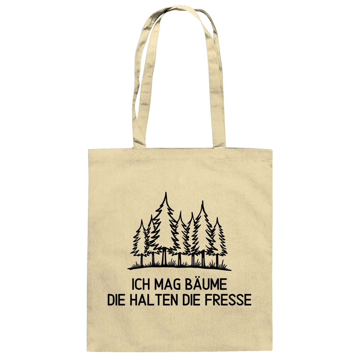 Ich mag Bäume die halten die Fresse - Baumwolltasche