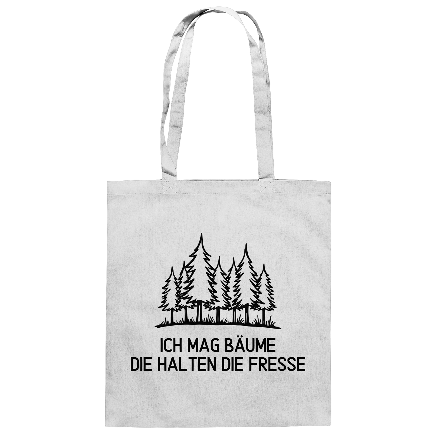 Ich mag Bäume die halten die Fresse - Baumwolltasche