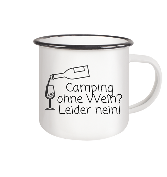 Camping ohne Wein? Leider nein. - Emaille Tasse (Black)