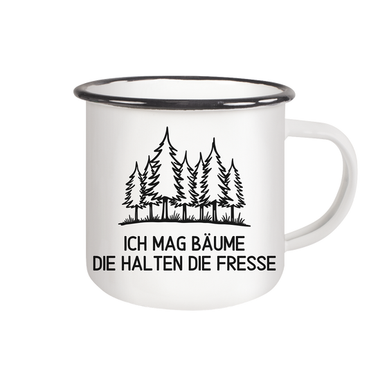 Ich mag Bäume die halten die Fresse - Emaille Tasse (Black)