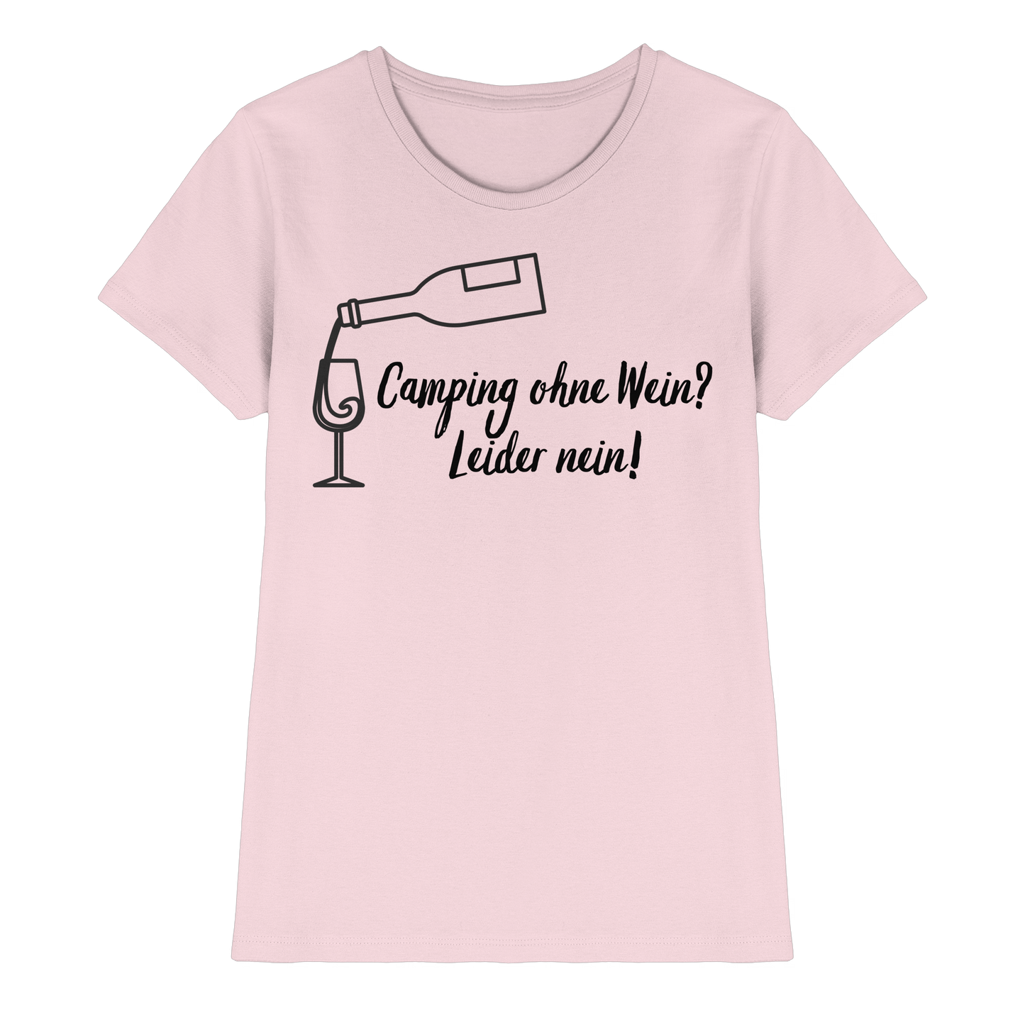 Camping ohne Wein? Leider nein! - Ladies Premium Shirt