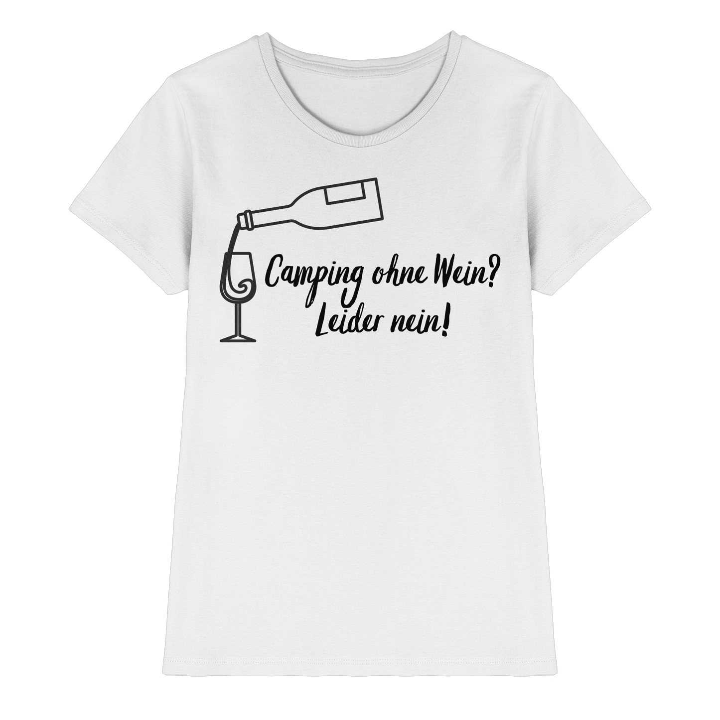 Camping ohne Wein? Leider nein! - Ladies Premium Shirt
