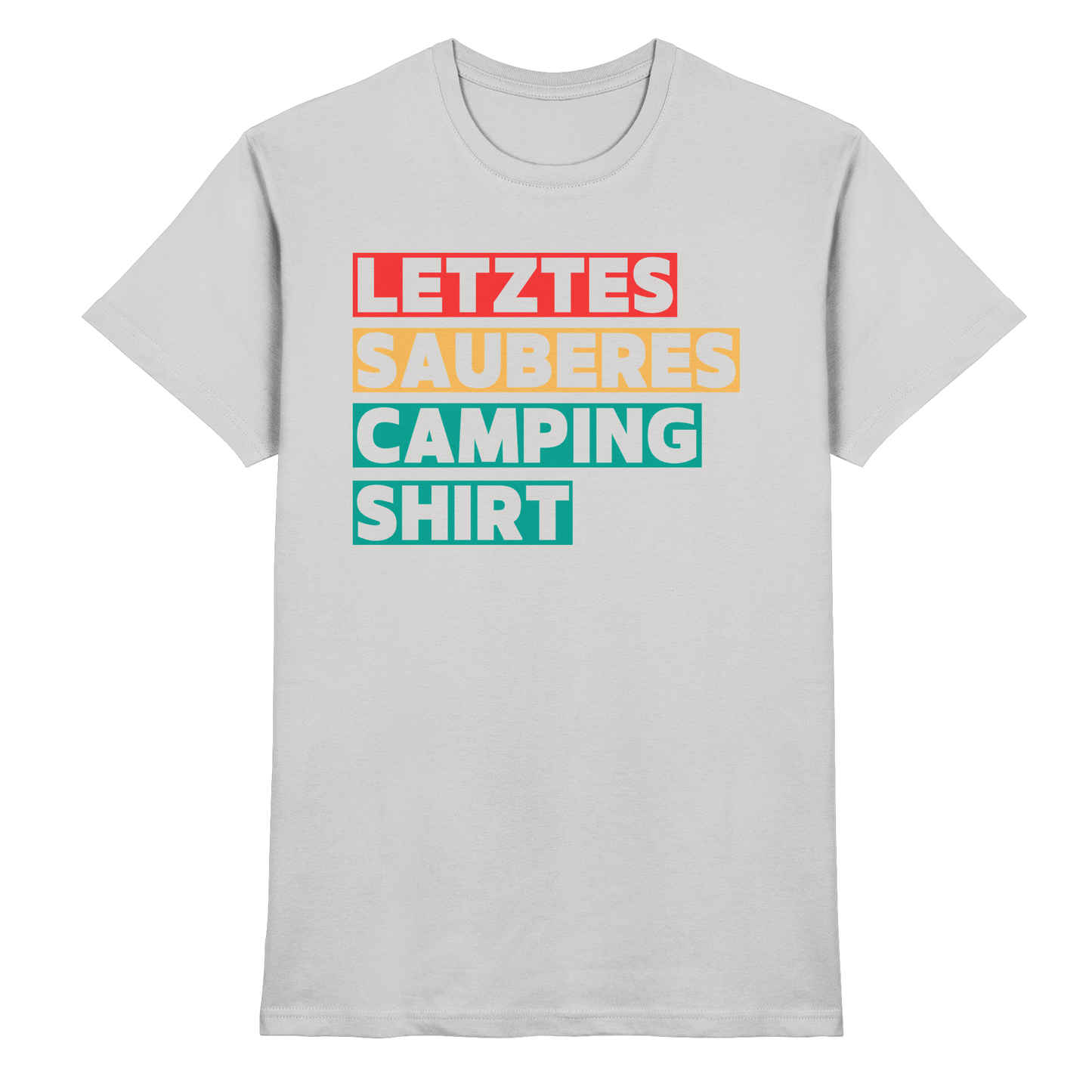 Letztes sauberes Camping Shirt - Premium Shirt