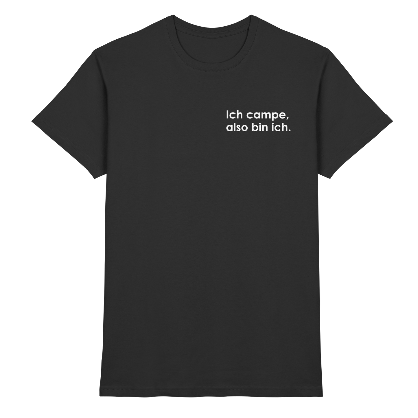 Ich campe, also bin ich.  - Premium Shirt