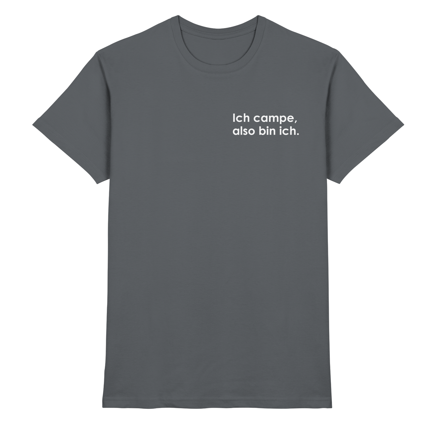 Ich campe, also bin ich.  - Premium Shirt