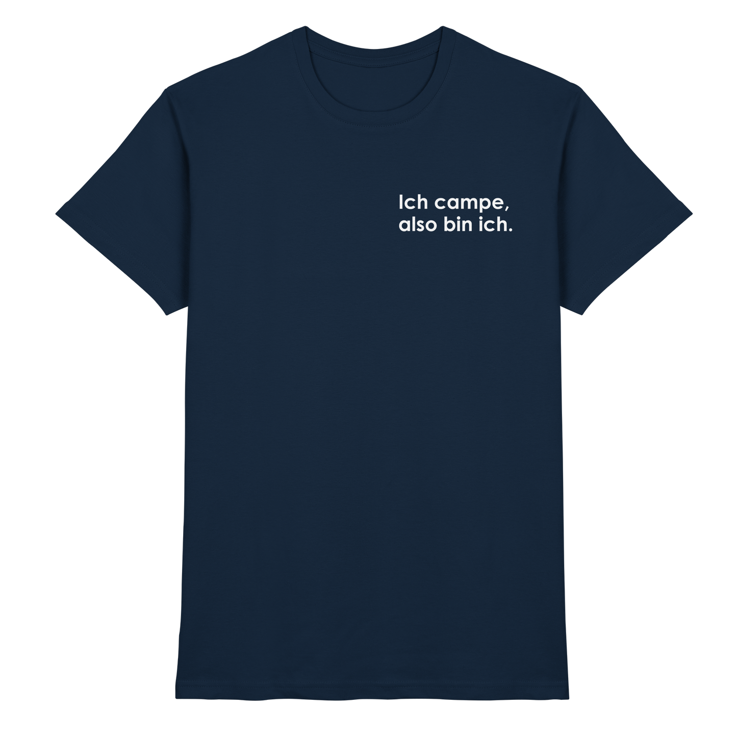 Ich campe, also bin ich.  - Premium Shirt