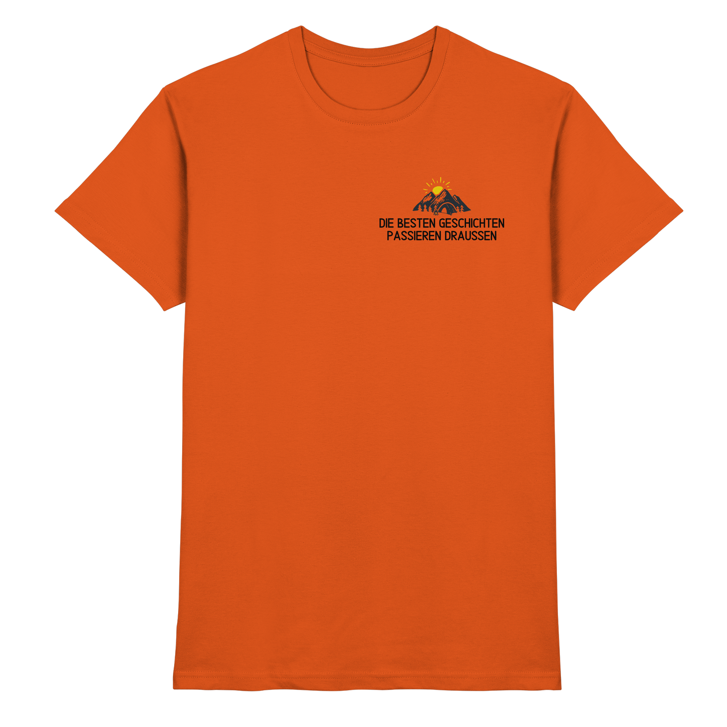 Die besten Geschichten passieren draussen - Premium Shirt