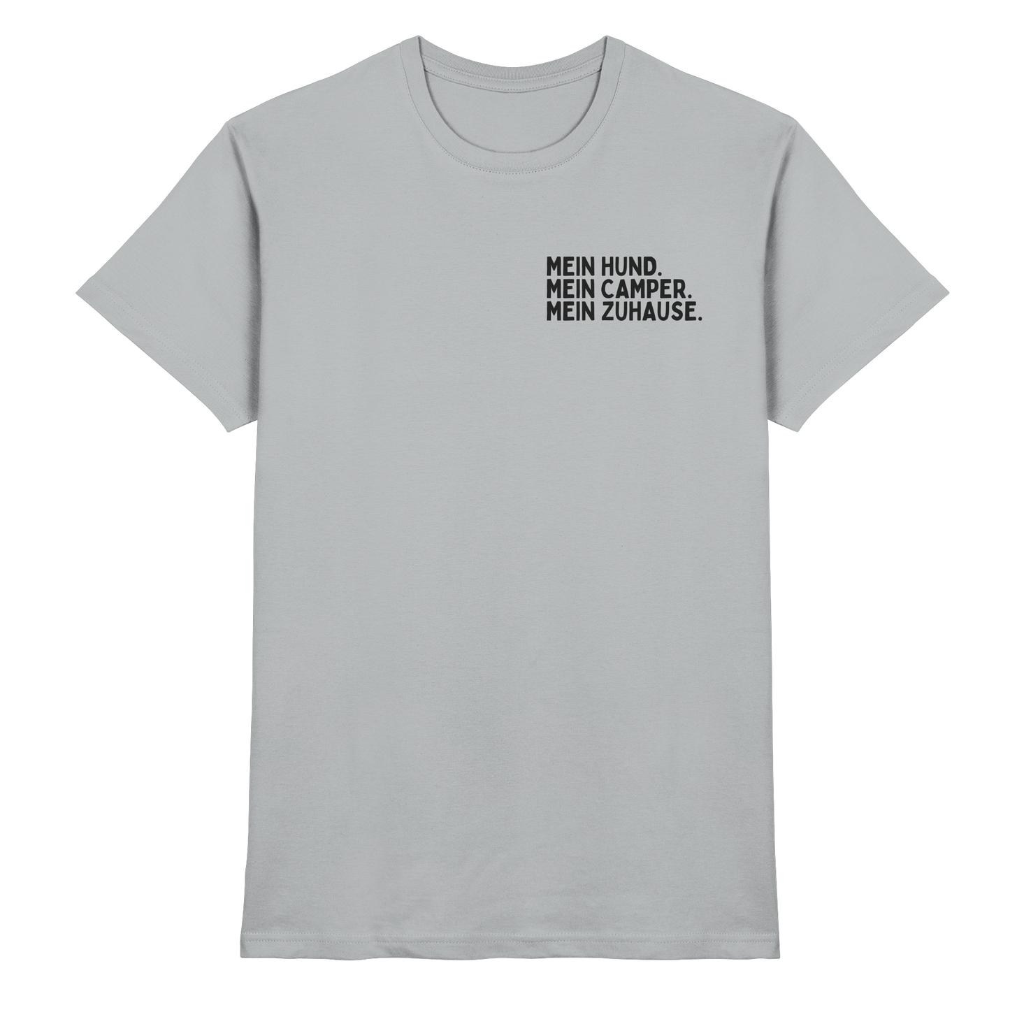 Mein Hund. Mein Camper. Mein Zuhause - Premium Shirt