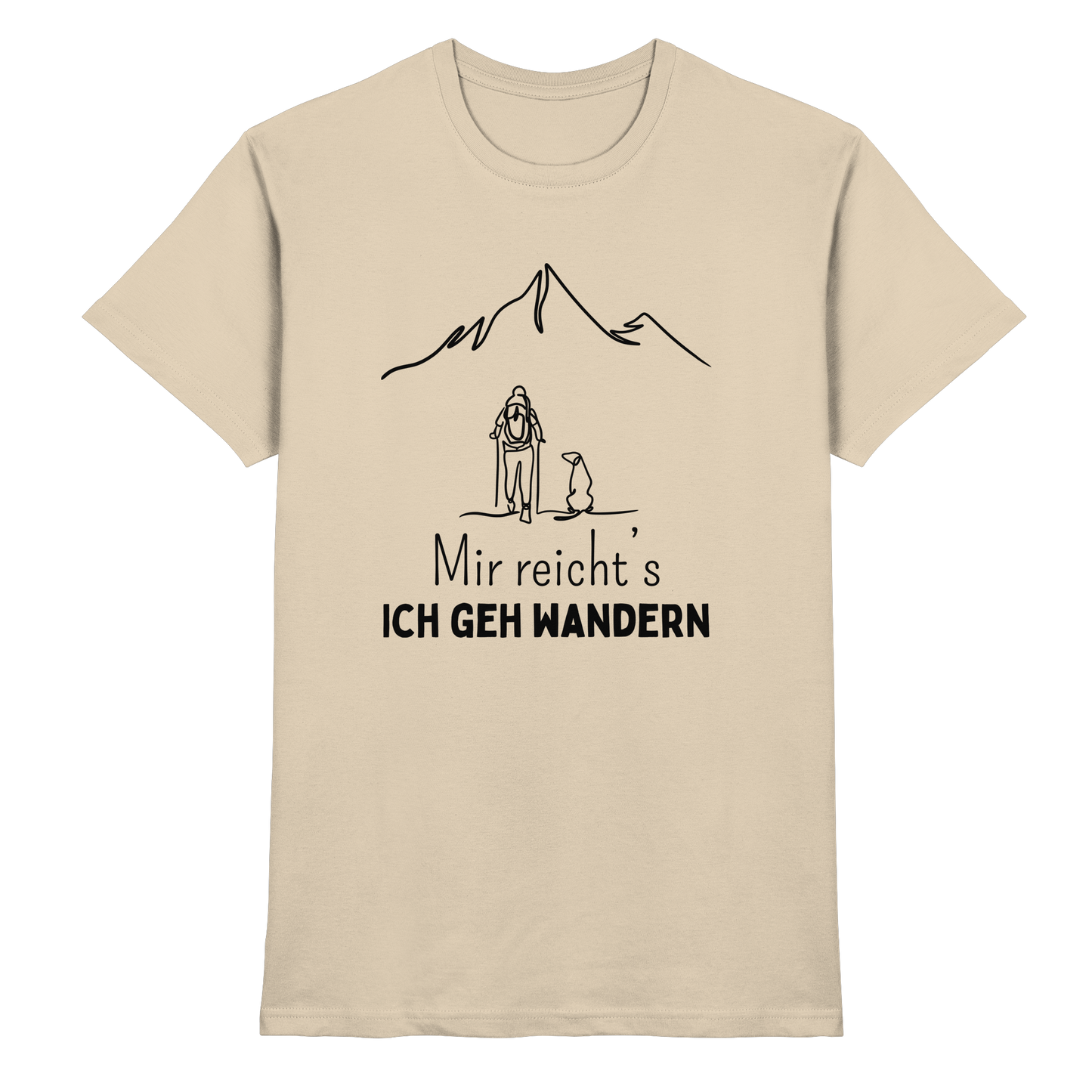 Mir reicht's ich geh wandern - Premium Shirt