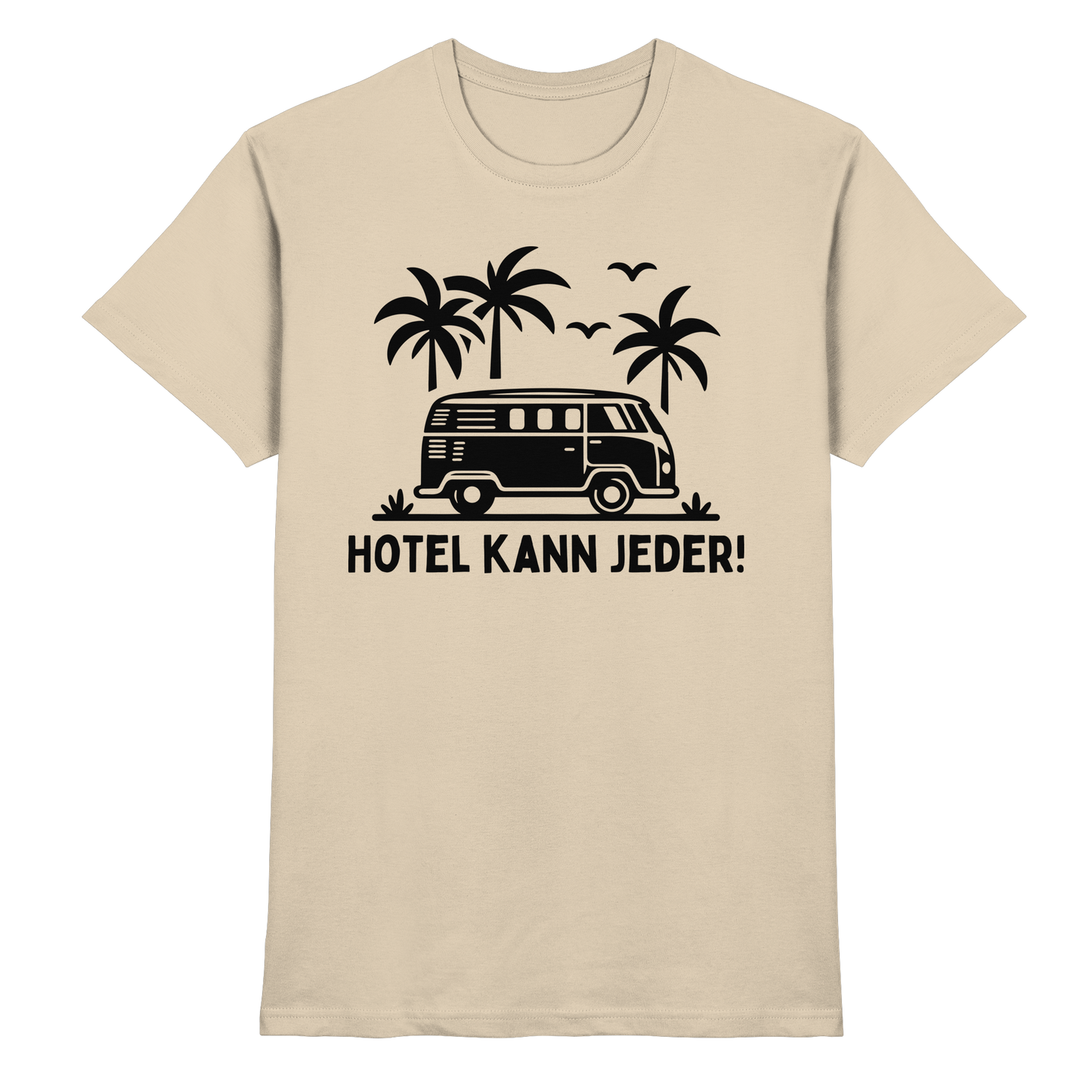 Hotel kann jeder! - Premium Shirt