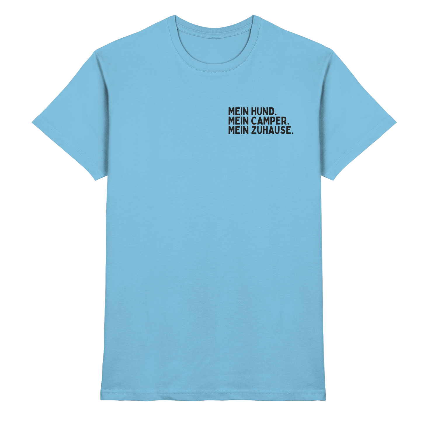 Mein Hund. Mein Camper. Mein Zuhause - Premium Shirt