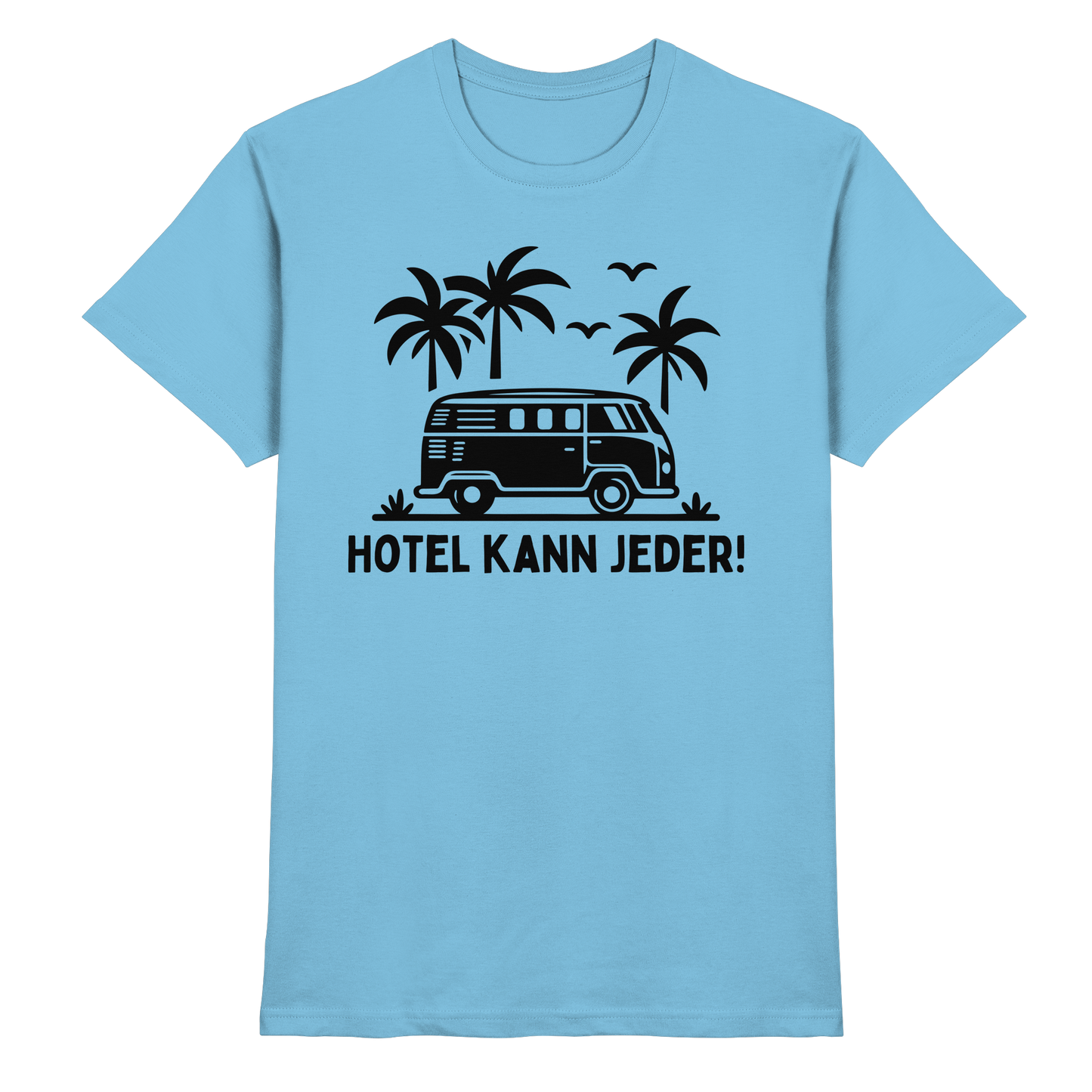 Hotel kann jeder! - Premium Shirt