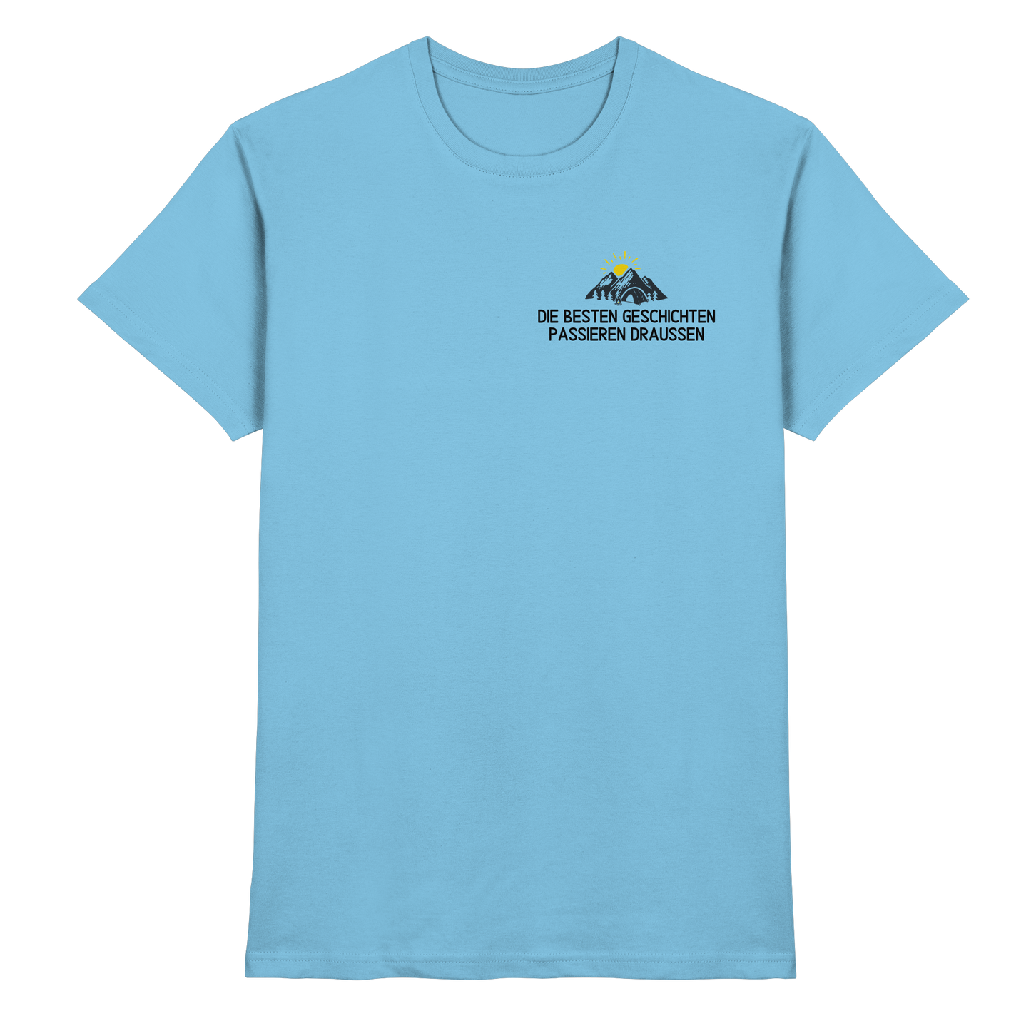 Die besten Geschichten passieren draussen - Premium Shirt