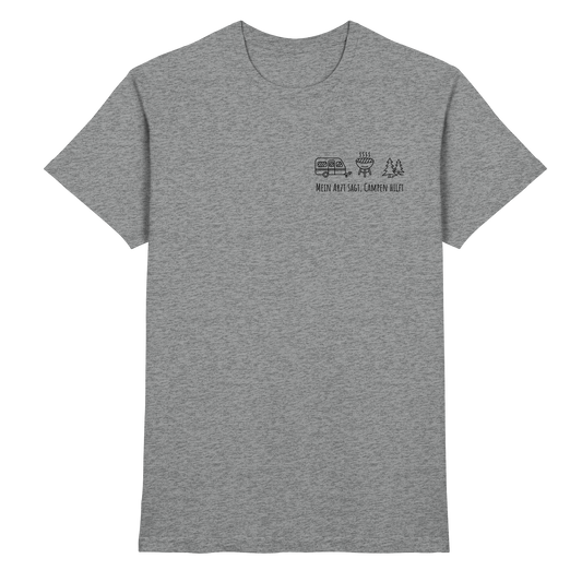 Mein Arzt sagt, Campen hilft - Premium Shirt