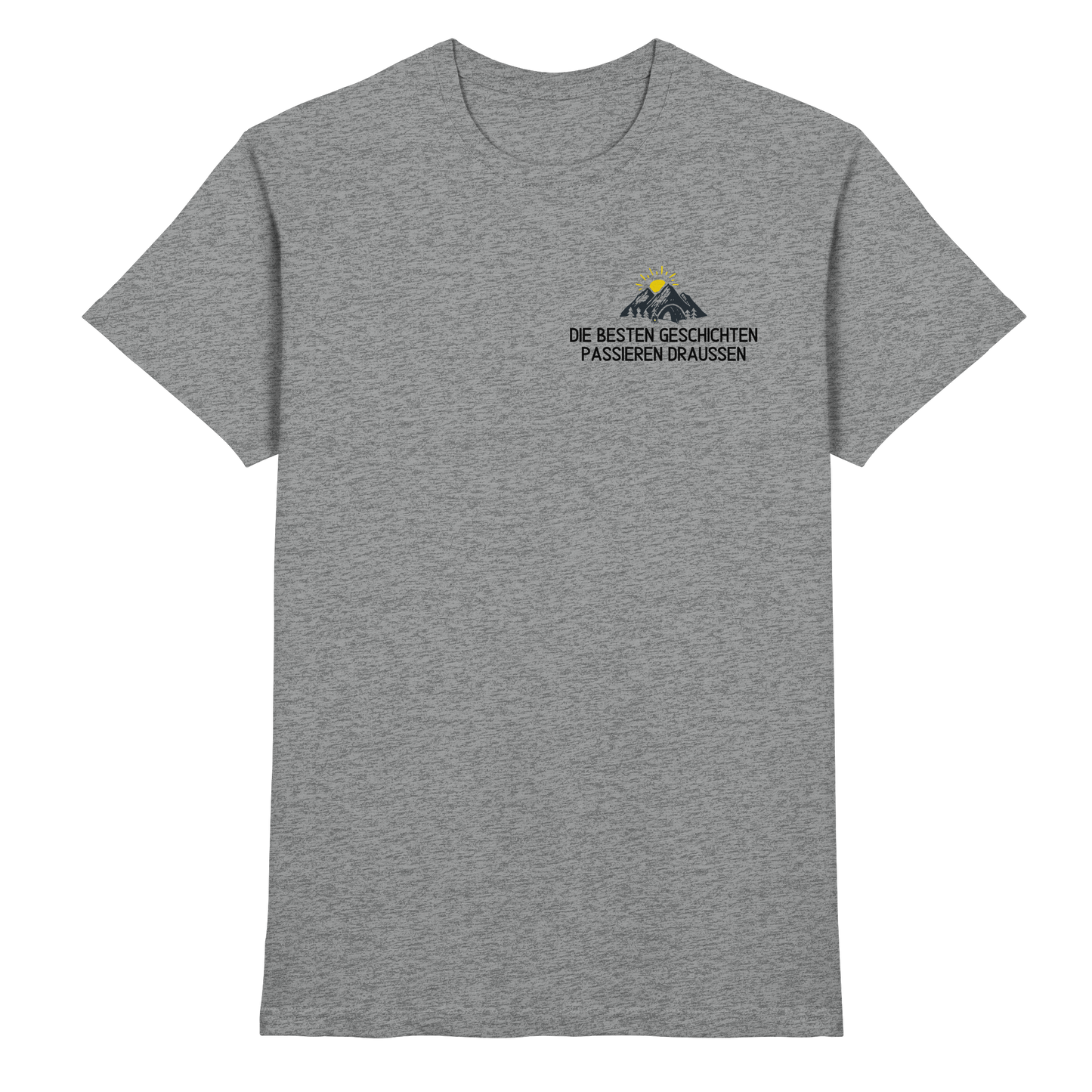 Die besten Geschichten passieren draussen - Premium Shirt