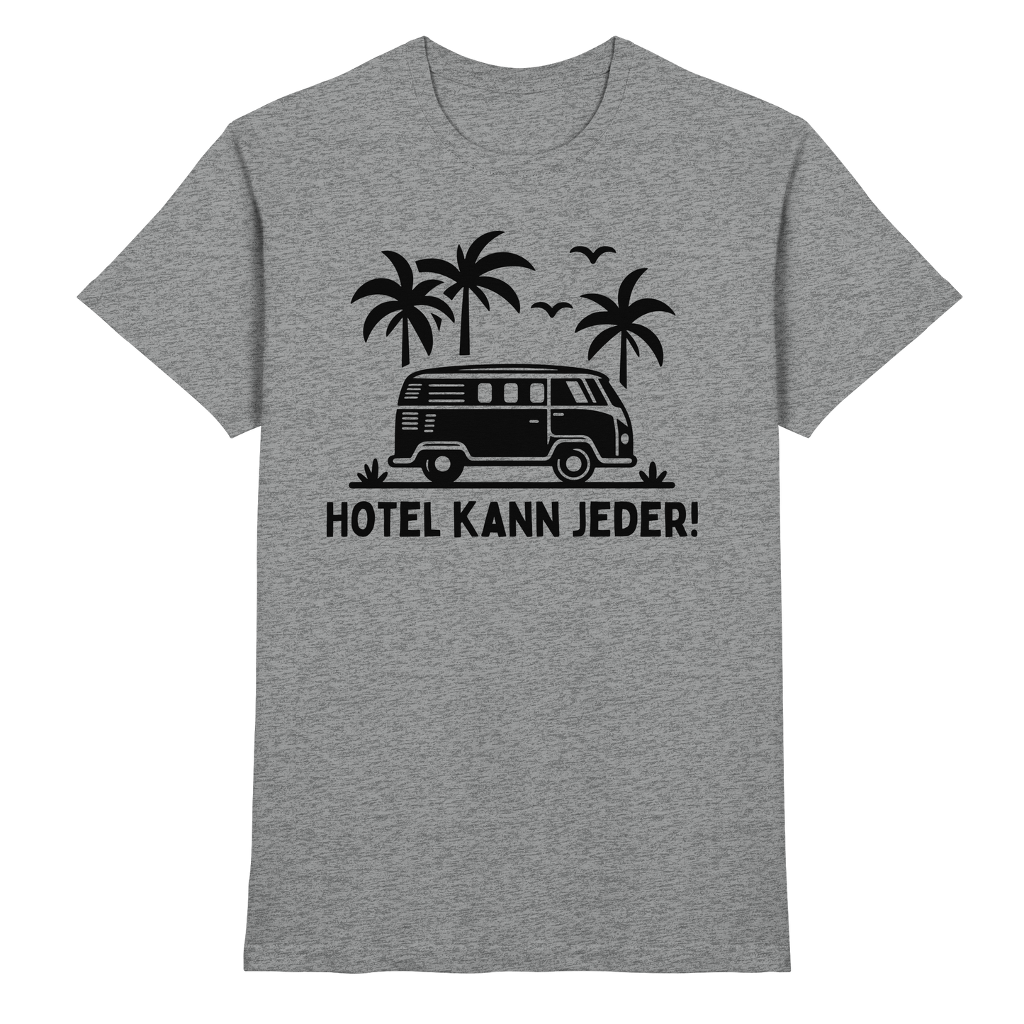 Hotel kann jeder! - Premium Shirt