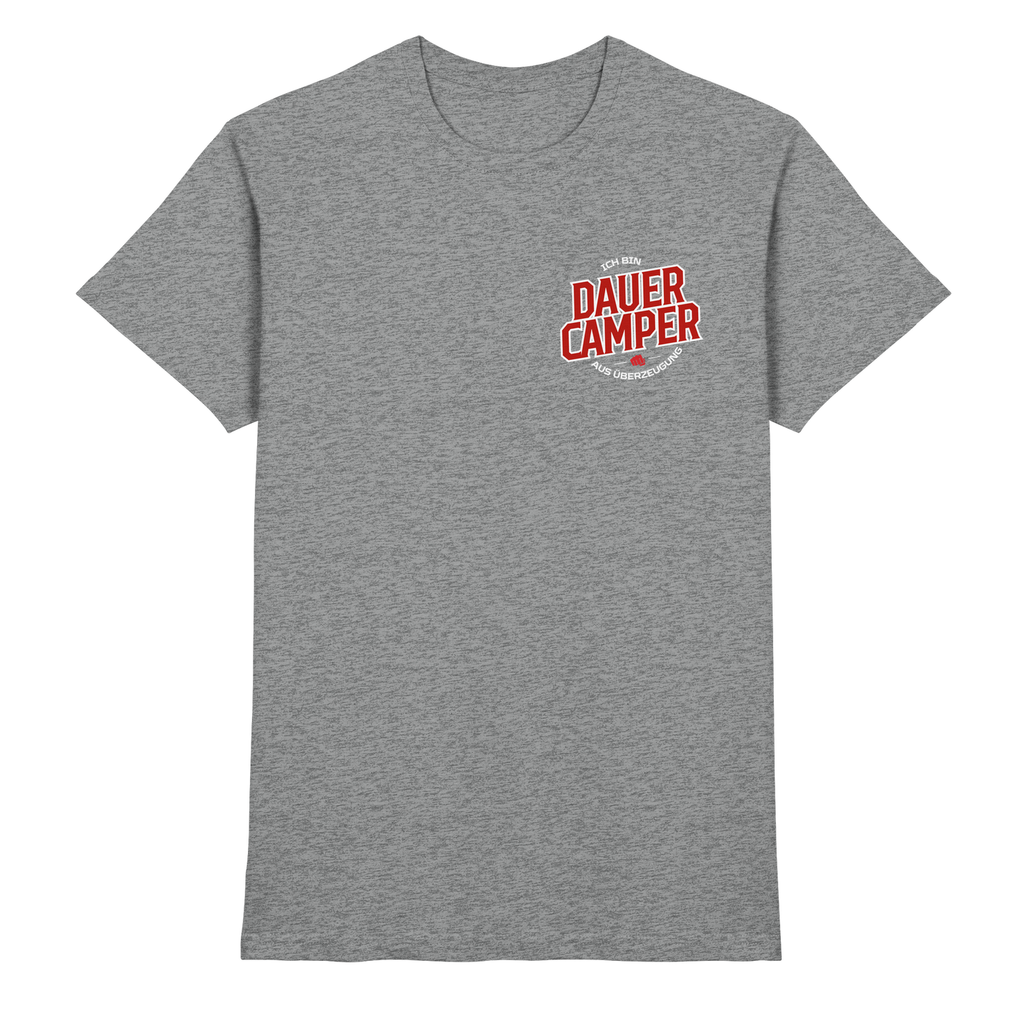 Dauercamper aus Überzeugung - Premium Shirt