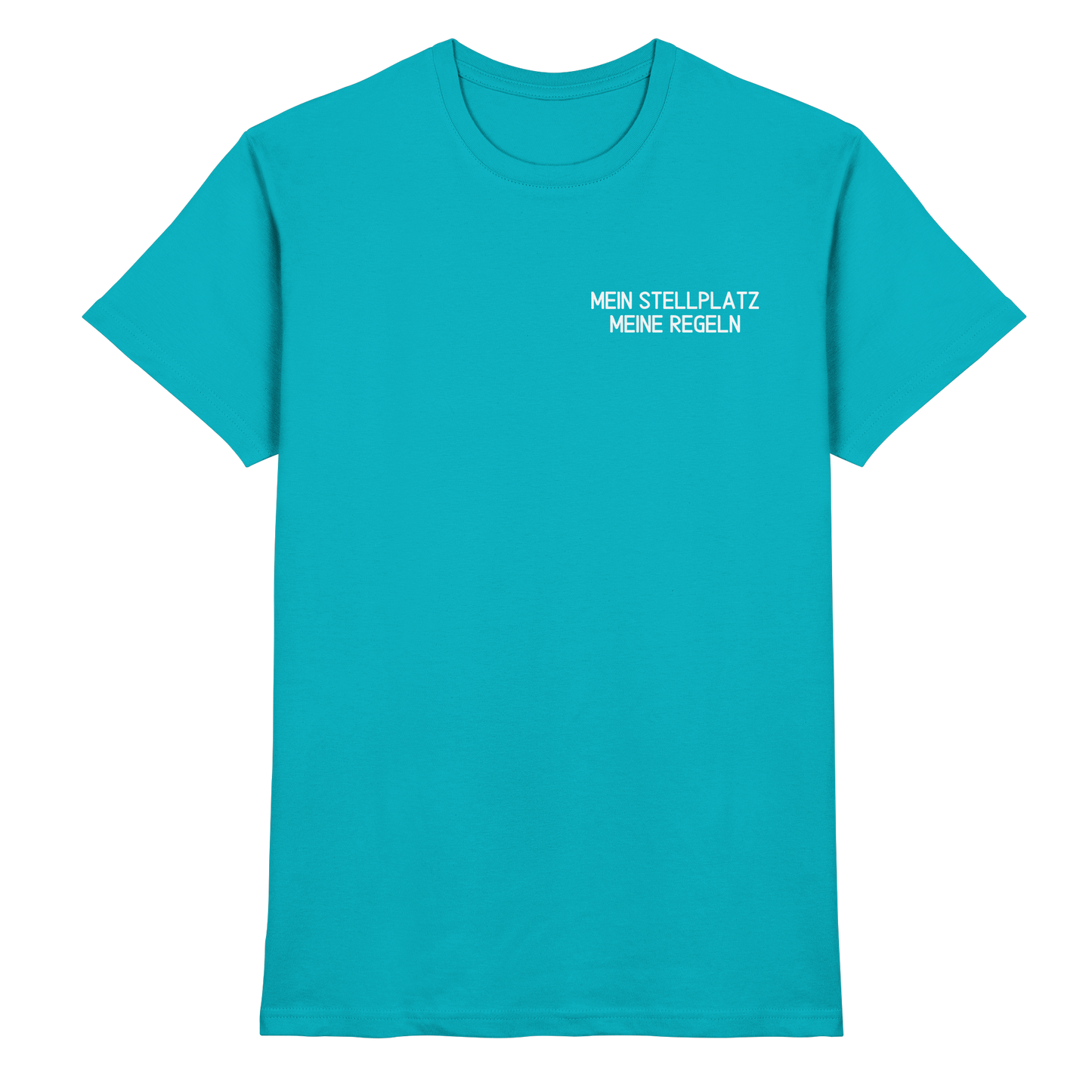 Mein Stellplatz meine Regeln - Premium Shirt