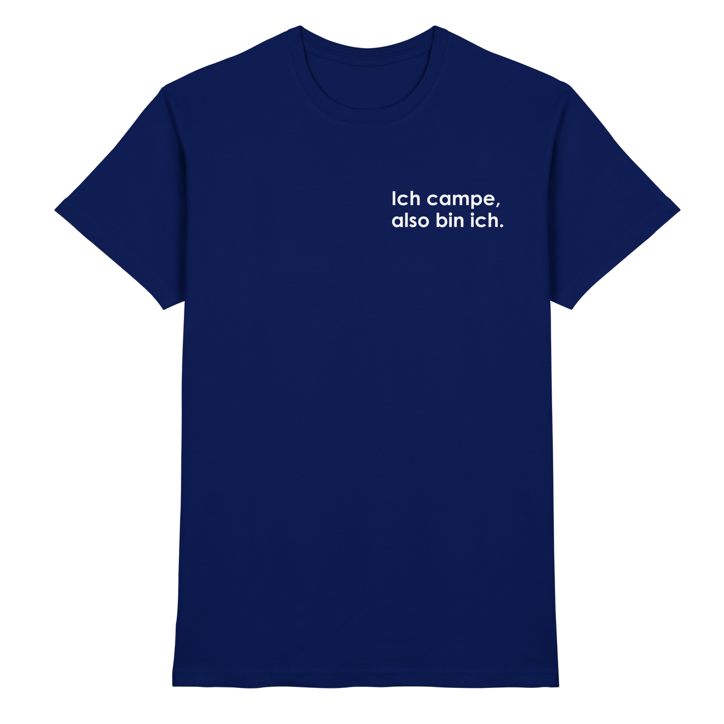 Ich campe, also bin ich.  - Premium Shirt