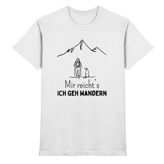 Mir reicht's ich geh wandern - Premium Shirt