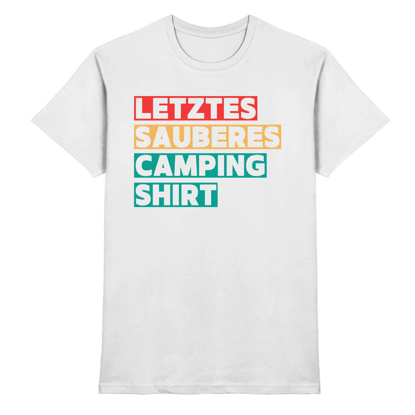 Letztes sauberes Camping Shirt - Premium Shirt