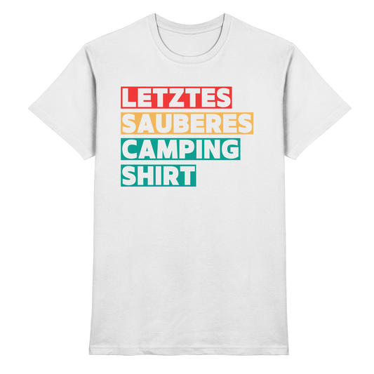 Letztes sauberes Camping Shirt - Premium Shirt