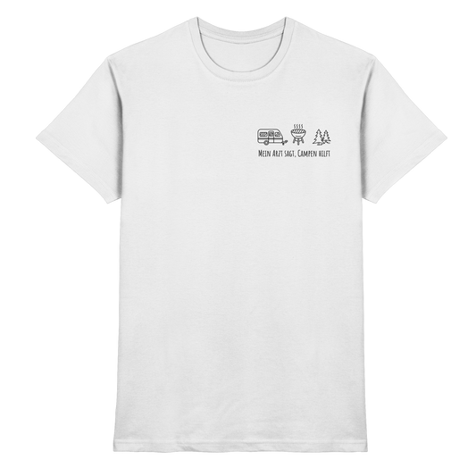 Mein Arzt sagt, Campen hilft - Premium Shirt