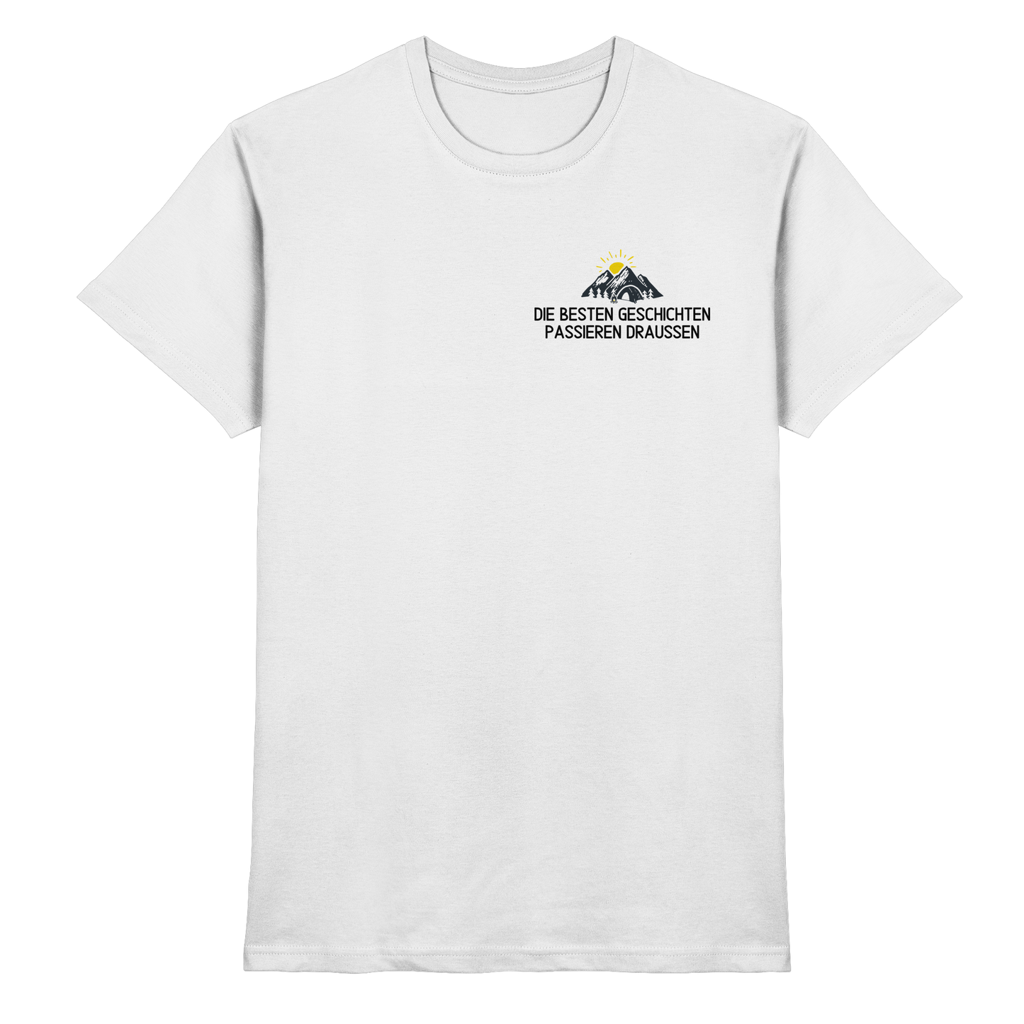Die besten Geschichten passieren draussen - Premium Shirt