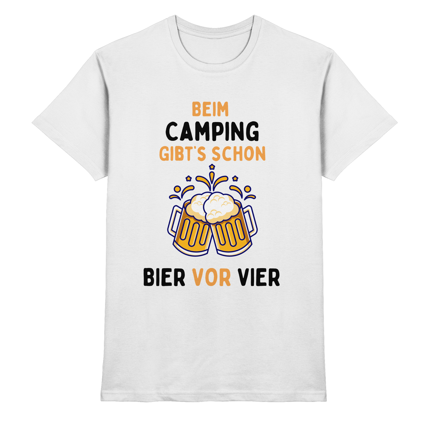Beim Camping gibt's schon Bier vor Vier - Premium Shirt